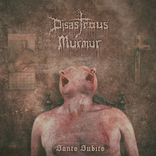 Disastrous Murmur : Santo Subito